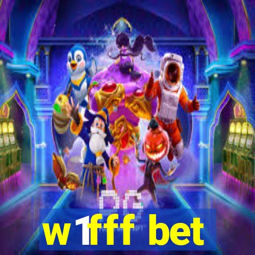 w1fff bet